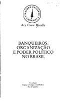 Banqueiros: organização e poder político no Brasil