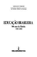 Educação brasileira: 500 anos de história