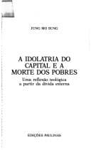 A idolatria do capital e a morte dos pobres: uma reflexão teológica a partir da dívida externa