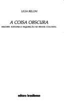 A coisa obscura: mulher, sodomia e inquisicão no Brasil colonial