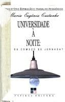 Universidade à noite: fim ou começo de jornada?