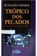 Trópico dos pecados: moral, sexualidade e Inquisição no Brasil