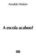 A escola acabou?
