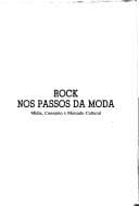 Rock nos passos da moda: mída, consumo x [i.e. versus] mercado cultural