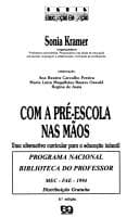 Com a pré-escola nas mãos: uma alternativa curricular para a educação infantil