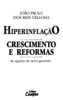Hiperinflação, crescimento e reformas: as opções do novo governo