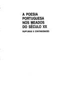 A poesia portuguesa nos meados do século XX: rupturas e continuidades