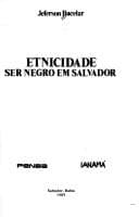 Etnicidade: ser negro em Salvador