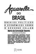 Aquarella do Brasil: ensaios políticos e econômicos sobre o governo Collor