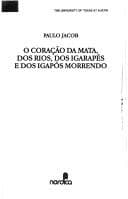 O coração da mata, dos rios, dos igarapés e dos igapós morrendo