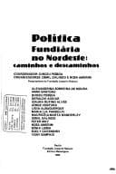 Política fundiária no Nordeste: caminhos e descaminhos