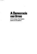 A democracia nas urnas: o processo partidário eleitoral brasileiro