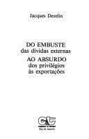 Do embuste das dívidas externas ao absurdo dos privilégios às exportações