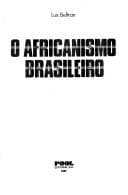 O africanismo brasileiro