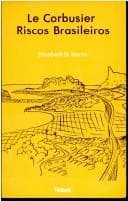 Le Corbusier: riscos brasileiros