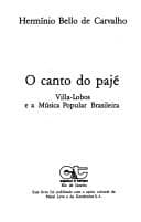 O canto do pajé: Villa-Lobos e a música popular brasileira
