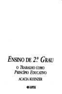 Ensino de 2o. grau: o trabalho como princípio educativo