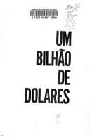 Um bilhão de dólares: seria este o preço que está sendo pago anualmente pelo Brasil?