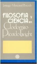Filosofía y ciencia en Clodomiro Picado Twight