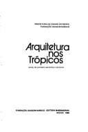 Arquitetura nos trópicos: anais do primeiro seminário nacional