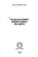Trabalhadores ferroviários em greve