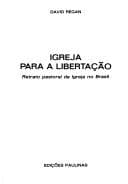 Igreja para a libertação: retrato pastoral da Igreja no Brasil