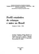 Perfil estatístico de crianças e mães no Brasil.