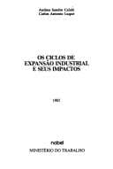 Os ciclos de expansão industrial e seus impactos