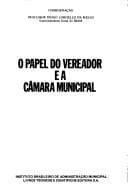 O Papel do vereador e a câmara municipal