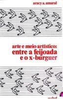 Arte e meio artístico: entre a feijoada e o x-burguer (1961-1981)
