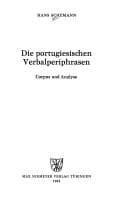 Die portugiesischen Verbalperiphrasen: Corpus und Analyse