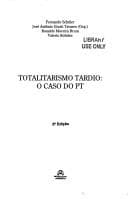 Totalitarismo tardio: o caso do PT