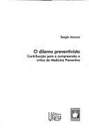 O dilema preventivista: contribuição para a compreensão e crítica da medicina preventiva