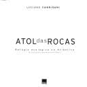 Atol das Rocas: refúgio ecológico no Atlântico = An ecological heaven in the Atlantic