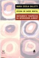 Oficina em saúde mental: instrumento terapêutico ou intercessor clínico?