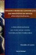 Origem e modo de construção das moléstias da mente (psicopatogênese): a psicopatogênese que pode estar contida nas relações familiares