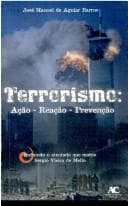 Terrorismo: ação, reação, prevenção