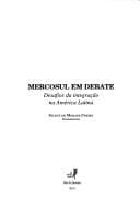 Mercosul em debate: desafios da integração na América Latina