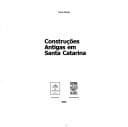 Construções antigas em Santa Catarina
