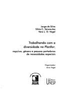 Trabalhando com a diversidade no Planfor: raça, cor, gênero e pessoas portadoras de necessidades especiais