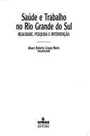 Saúde e trabalho no Rio Grande do Sul: realidade, pesquisa e intervenção