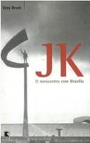 JK, o reencontro com Brasília