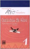 Caminhos da alma: memória afro-brasileira