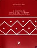 O casamento entre o céu e a terra: contos dos povos indígenas do Brasil