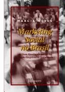 Marketing social no Brasil: a nova abordagem na era da gestão empresarial globalizada