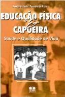 Educação física & capoeira: saúde e qualidade de vida