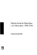 História social da tuberculose e do tuberculoso: 1900-1950