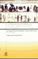 O Antigo Regime nos trópicos: a dinâmica imperial portuguesa, séculos XVI-XVIII