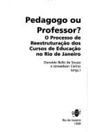 Pedagogo ou professor?: o processo de reestruturação dos cursos de educação no Rio de Janeiro