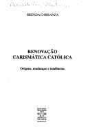 Renovação carismática católica: origens, mudanças e tendências